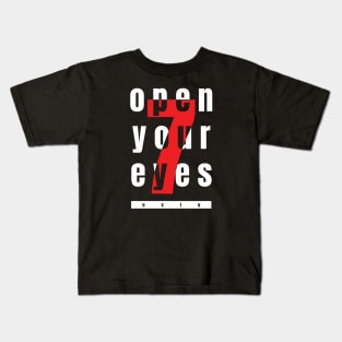 Open Your Eyes Kids T-Shirt